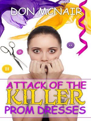 cover image of Attack of the Killer Prom Dresses